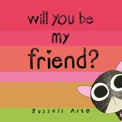 Will You Be My Friend? цена и информация | Книги для малышей | pigu.lt