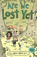 Are We Lost Yet?: Another Wallace the Brave Collection Not for Online ed. kaina ir informacija | Knygos paaugliams ir jaunimui | pigu.lt