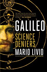 Galileo: And the Science Deniers цена и информация | Биографии, автобиографии, мемуары | pigu.lt