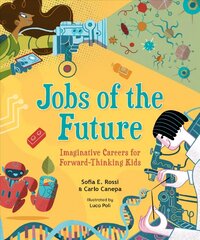 Jobs of the Future: Imaginative Careers for Forward-Thinking Kids kaina ir informacija | Knygos paaugliams ir jaunimui | pigu.lt