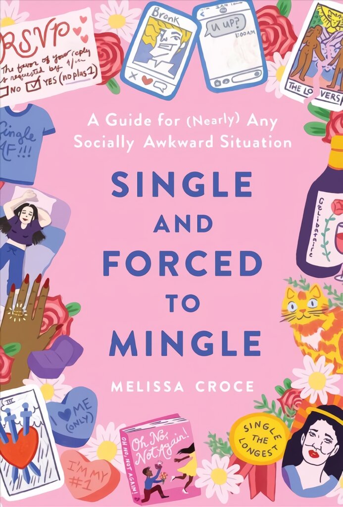 Single and Forced to Mingle: A Guide for (Nearly) Any Socially Awkward Situation цена и информация | Fantastinės, mistinės knygos | pigu.lt
