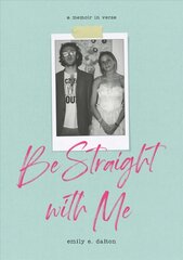 Be Straight with Me цена и информация | Биографии, автобиогафии, мемуары | pigu.lt