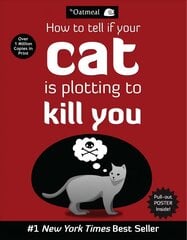 How to Tell If Your Cat Is Plotting to Kill You kaina ir informacija | Fantastinės, mistinės knygos | pigu.lt