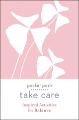 Pocket Posh Take Care: Inspired Activities for Balance kaina ir informacija | Saviugdos knygos | pigu.lt