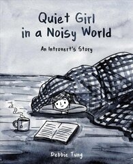 Quiet Girl in a Noisy World: An Introvert's Story kaina ir informacija | Fantastinės, mistinės knygos | pigu.lt