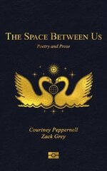 Space Between Us: Poetry and Prose цена и информация | Поэзия | pigu.lt