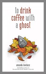 to drink coffee with a ghost цена и информация | Поэзия | pigu.lt