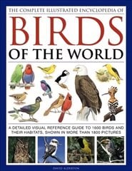 Complete Illustrated Encyclopedia of Birds of the World: A Detailed Visual Reference Guide to 1600 Birds and Their Habitats, Shown in More Than 1800 Pictures цена и информация | Книги о питании и здоровом образе жизни | pigu.lt