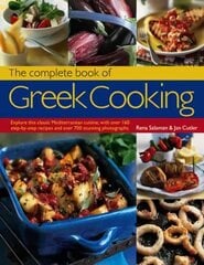 Complete Book of Greek Cooking: Explore This Classic Mediterranean Cuisine, with Over 160 Step-by-Step   Recipes and Over 700 Stunning Photographs цена и информация | Книги рецептов | pigu.lt