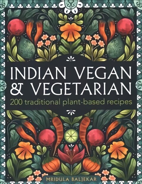 Indian Vegan & Vegetarian: 200 traditional plant-based recipes цена и информация | Receptų knygos | pigu.lt