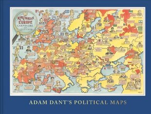 Adam Dant's Political Maps kaina ir informacija | Socialinių mokslų knygos | pigu.lt