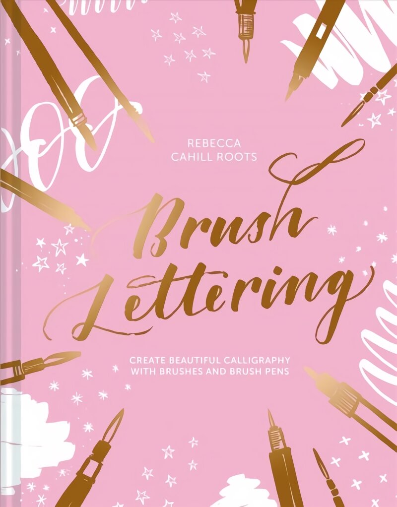 Brush Lettering: Create beautiful calligraphy with brushes and brush pens цена и информация | Knygos apie sveiką gyvenseną ir mitybą | pigu.lt