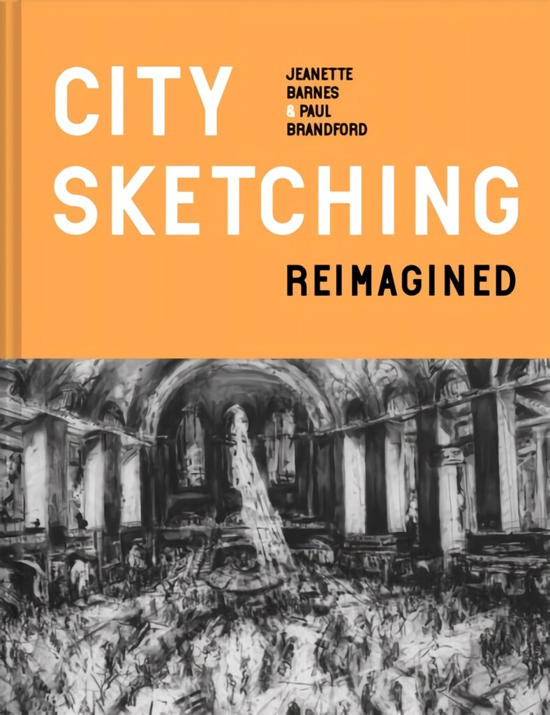 City Sketching Reimagined: Ideas, exercises, inspiration kaina ir informacija | Knygos apie meną | pigu.lt