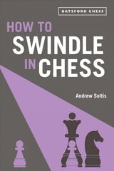 How to Swindle in Chess: snatch victory from a losing position kaina ir informacija | Knygos apie sveiką gyvenseną ir mitybą | pigu.lt