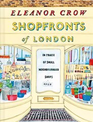 Shopfronts of London: In praise of small neighbourhood shops kaina ir informacija | Kelionių vadovai, aprašymai | pigu.lt