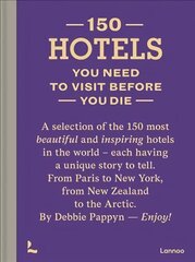 150 Hotels You Need to Visit before You Die цена и информация | Путеводители, путешествия | pigu.lt