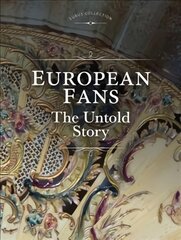 European Fans: The Untold Story цена и информация | Книги об искусстве | pigu.lt