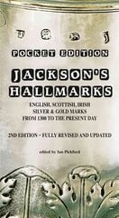 Jackson's Hallmarks, Pocket Edition: English Scottish Irish Silver & Gold Marks From 1300 to the Present Day Pocket edition цена и информация | Книги об искусстве | pigu.lt