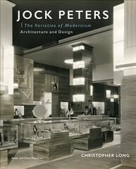 Jock Peters, Architecture and Design: The Varieties of Modernism kaina ir informacija | Knygos apie architektūrą | pigu.lt