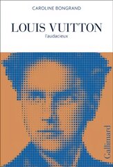 Louis Vuitton: L'audacieux kaina ir informacija | Biografijos, autobiografijos, memuarai | pigu.lt