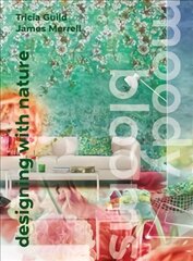 Moody Blooms: Designing With Nature цена и информация | Книги об архитектуре | pigu.lt