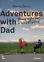 Adventures With Dad: Being a Father is Child's Play kaina ir informacija | Romanai | pigu.lt