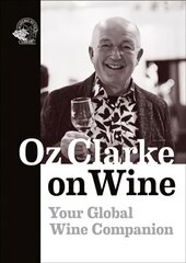 Oz Clarke on Wine: Your Global Wine Companion kaina ir informacija | Receptų knygos | pigu.lt
