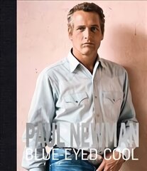 Paul Newman: Blue-Eyed Cool цена и информация | Книги по фотографии | pigu.lt