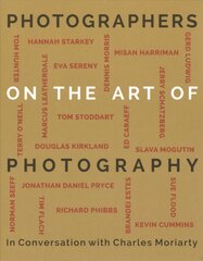Photographers on the Art of Photography цена и информация | Книги по фотографии | pigu.lt