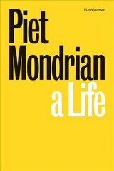 Piet Mondrian: A Life цена и информация | Биографии, автобиогафии, мемуары | pigu.lt