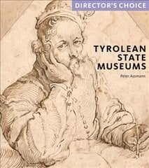 Tyrolean State Museums: Director's Choice цена и информация | Книги об искусстве | pigu.lt
