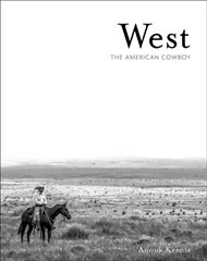 West: The American Cowboy kaina ir informacija | Fotografijos knygos | pigu.lt