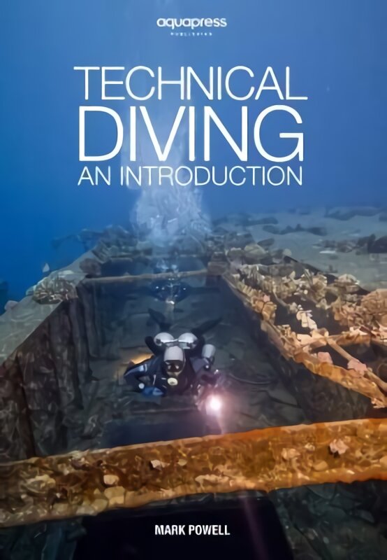 Technical Diving: An Introduction by Mark Powell цена и информация | Knygos apie sveiką gyvenseną ir mitybą | pigu.lt