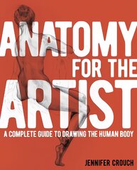 Anatomy for the Artist: A Complete Guide to Drawing the Human Body kaina ir informacija | Knygos apie meną | pigu.lt