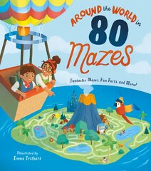 Around the World in 80 Mazes: Fantastic Mazes, Fun Facts, and More! цена и информация | Книги для подростков  | pigu.lt