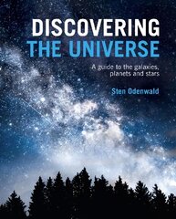 Discovering The Universe: A Guide to the Galaxies, Planets and Stars kaina ir informacija | Knygos apie sveiką gyvenseną ir mitybą | pigu.lt