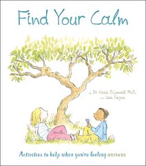 Find Your Calm: Activities to help when you're feeling anxious цена и информация | Книги для малышей | pigu.lt