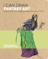 I Can Draw Fantasy Art: Step by step techniques, characters and effects цена и информация | Книги для подростков  | pigu.lt