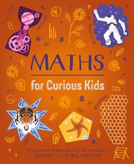 Maths for Curious Kids: An Illustrated Introduction to Numbers, Geometry, Computing, and More! kaina ir informacija | Knygos paaugliams ir jaunimui | pigu.lt