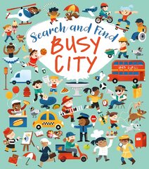 Search and Find: Busy City цена и информация | Книги для самых маленьких | pigu.lt