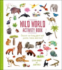 Wild World Activity Book: Discover our Living Planet with Puzzles, Mazes, and more! цена и информация | Книги для подростков и молодежи | pigu.lt