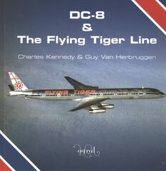 DC-8 and the Flying Tiger Line kaina ir informacija | Ekonomikos knygos | pigu.lt