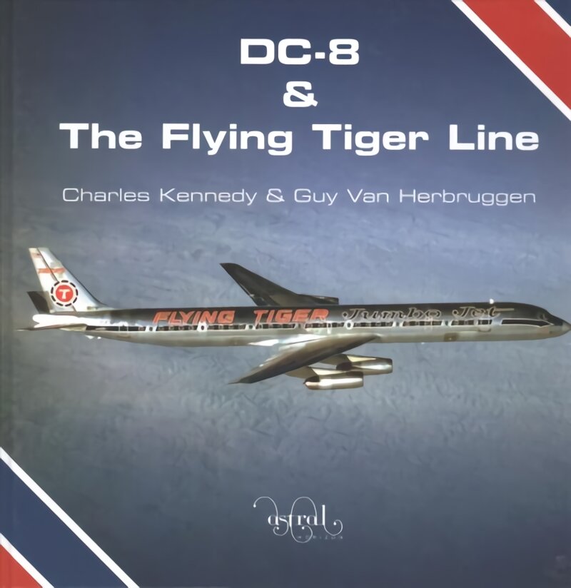 DC-8 and the Flying Tiger Line цена и информация | Ekonomikos knygos | pigu.lt