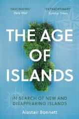 Age of Islands: In Search of New and Disappearing Islands Main kaina ir informacija | Socialinių mokslų knygos | pigu.lt