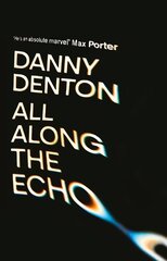 All Along the Echo: 'One of the best novels of 2022' The Telegraph, Main kaina ir informacija | Fantastinės, mistinės knygos | pigu.lt