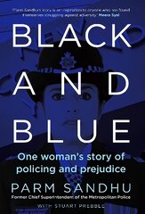 Black and Blue: One Woman's Story of Policing and Prejudice Main цена и информация | Биографии, автобиографии, мемуары | pigu.lt