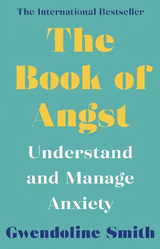 Book of Angst: Understand and Manage Anxiety Main цена и информация | Saviugdos knygos | pigu.lt