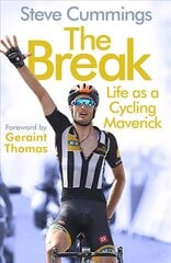 Break: Life as a Cycling Maverick Main kaina ir informacija | Biografijos, autobiografijos, memuarai | pigu.lt