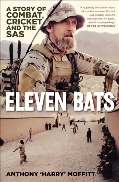 Eleven Bats: A story of combat, cricket and the SAS kaina ir informacija | Knygos apie sveiką gyvenseną ir mitybą | pigu.lt