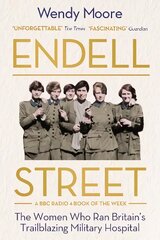 Endell Street: The Women Who Ran Britain's Trailblazing Military Hospital Main kaina ir informacija | Istorinės knygos | pigu.lt